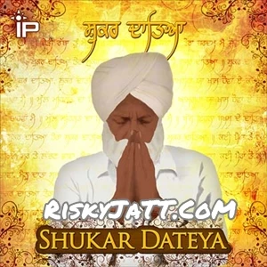 Download Shukar Dateya by Prabh Gill top 100 mp3 song