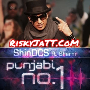 Download Punjabi No 1 by Shin DCS top 100 mp3 song