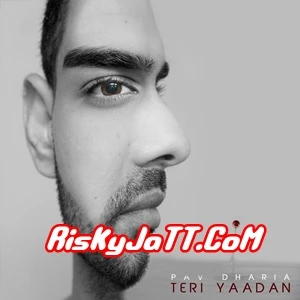 Download Teri Yaadan by Pav Dharia top mp3 song