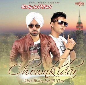 Download Chownkidar Ft M Three by Deep Money top mp3 song