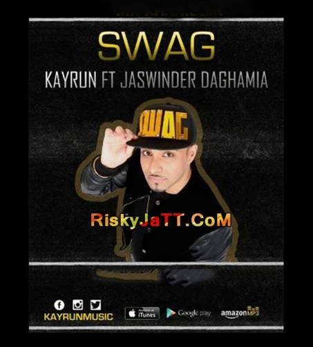 Download Swag ft Jaswinder Daghamia by Kayrun top 100 mp3 song
