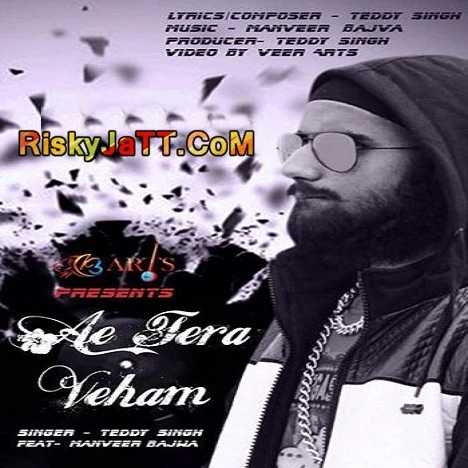 Download Ae Tera Veham by Teddy Singh top mp3 song