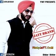Download Jatt Brand by Didar Othie top 100 mp3 song