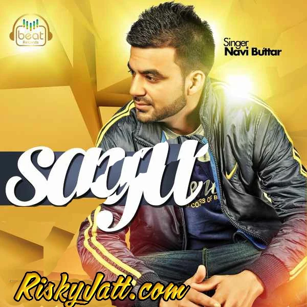 Download Saya by Navi Buttar mp3 song