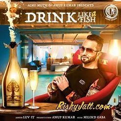 Download Drink Like a Fish by Luv It and MG top 100 mp3 song