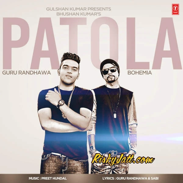 Download Patola (feat Bohemia) by Guru Randhawa top 100 mp3 song