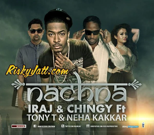 Download Nachna (feat Tony T,Yama,Iraj,Chingy) by Neha Kakkar top mp3 song