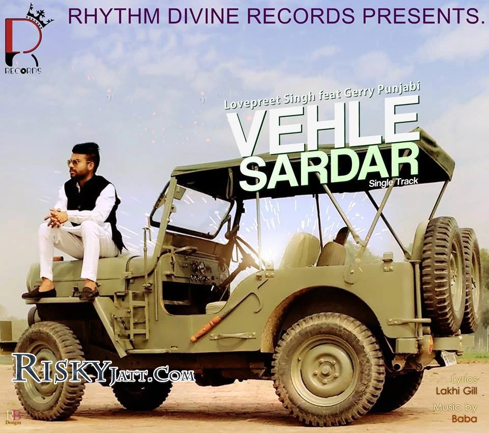 Download Vehle Sardar by Lovepreet Singh and Gerry Punjabi mp3 song