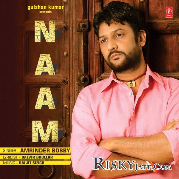 Download Naam by Amrinder Bobby top 100 mp3 song