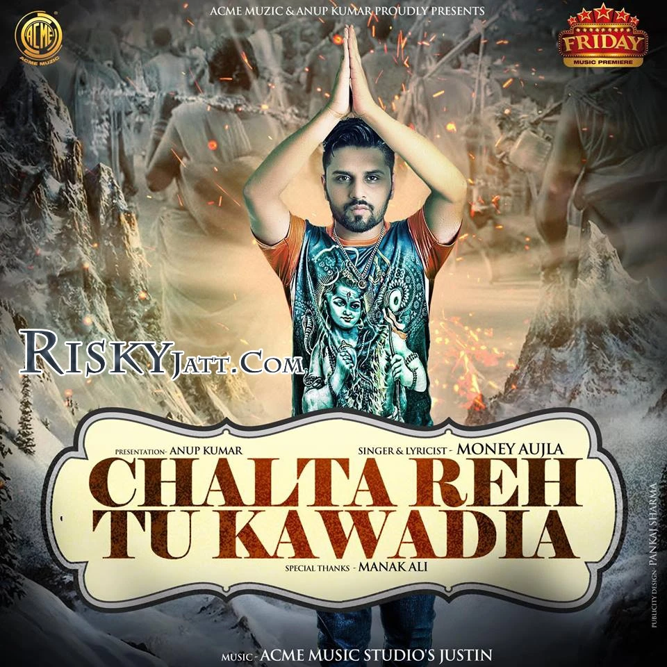 Download Chalta Reh Tu Kawadia by Money Aujla top 100 mp3 song