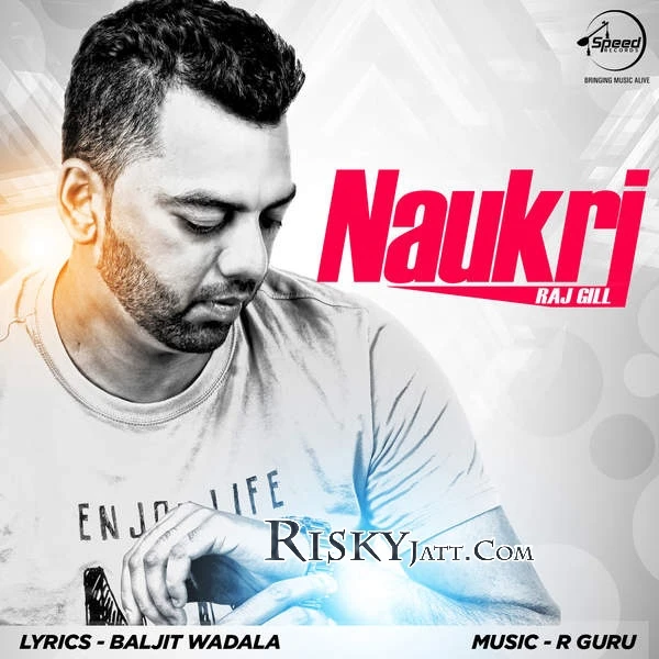Download Naukri by Raj Gill mp3 song