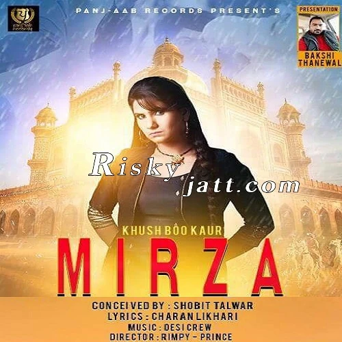 Download Mirza by Khushboo Kaur top 50 mp3 song