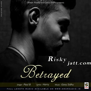 Download Betrayed by Paul B mp3 song