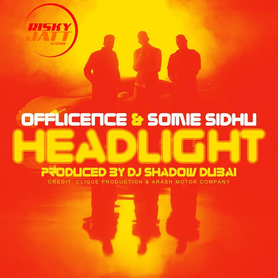 Download Headlight Ft DJ Shadow Dubai by Somie Sidhu top 100 mp3 song