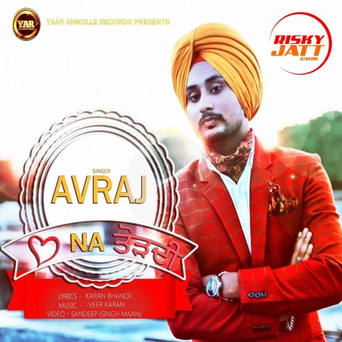 Download Dil Na Tordi by Avraj Singh top 100 mp3 song