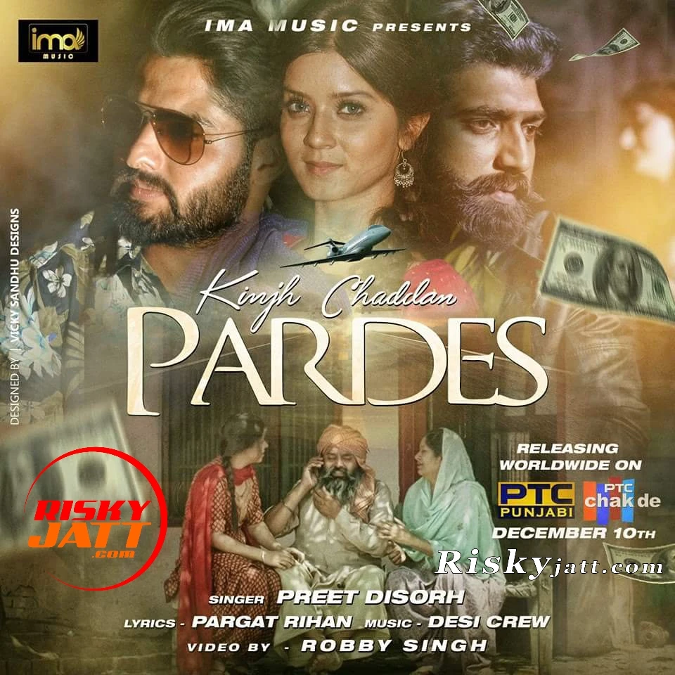 Download Kinjh Chaddan Pardes by Preet Disorh top 100 mp3 song