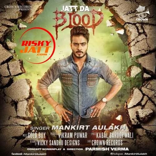 Download Jatt Da Blood by Mankirt Aulakh top 100 mp3 song
