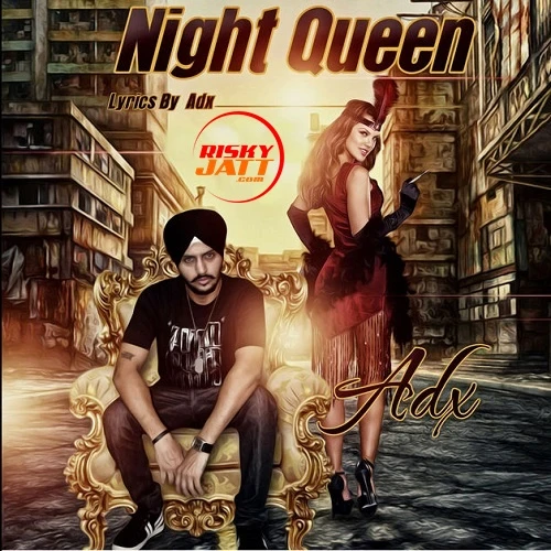 Download Night Queen by ADX top 100 mp3 song