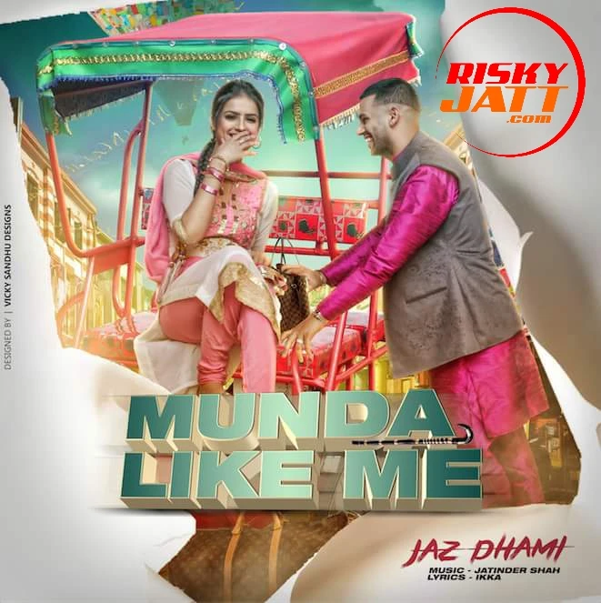 Download Munda Like Me by Jaz Dhami top 100 mp3 song