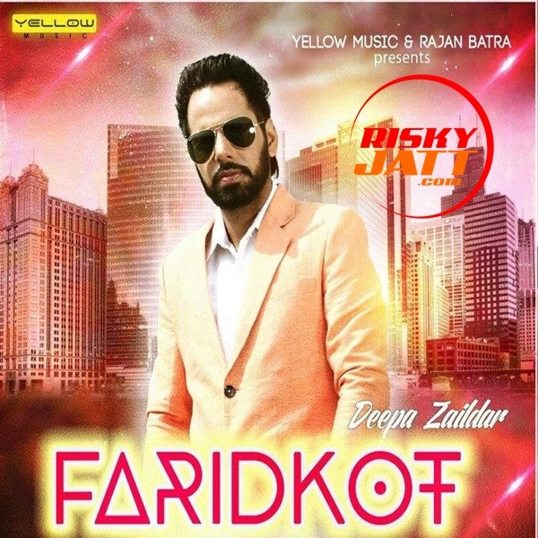Download Faridkot by Deepa Zaildar top 100 mp3 song