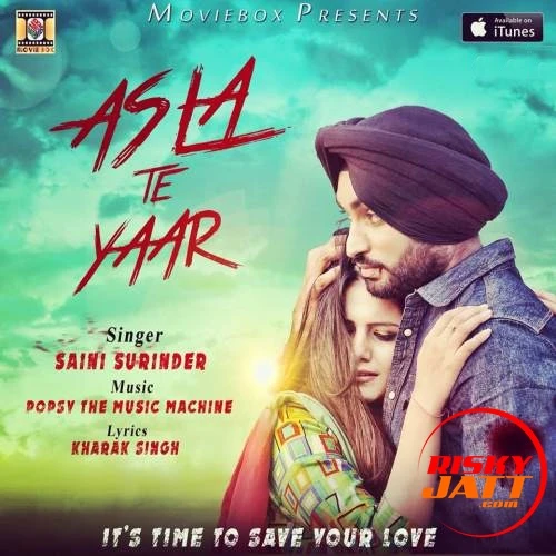 Download Asla Te Yaar by Saini Surinder top 100 mp3 song