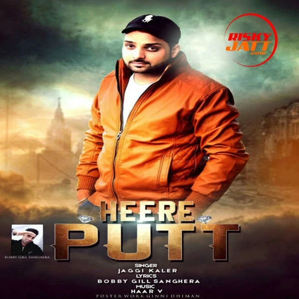 Download Heere Putt by Jaggi Kaler top 100 mp3 song