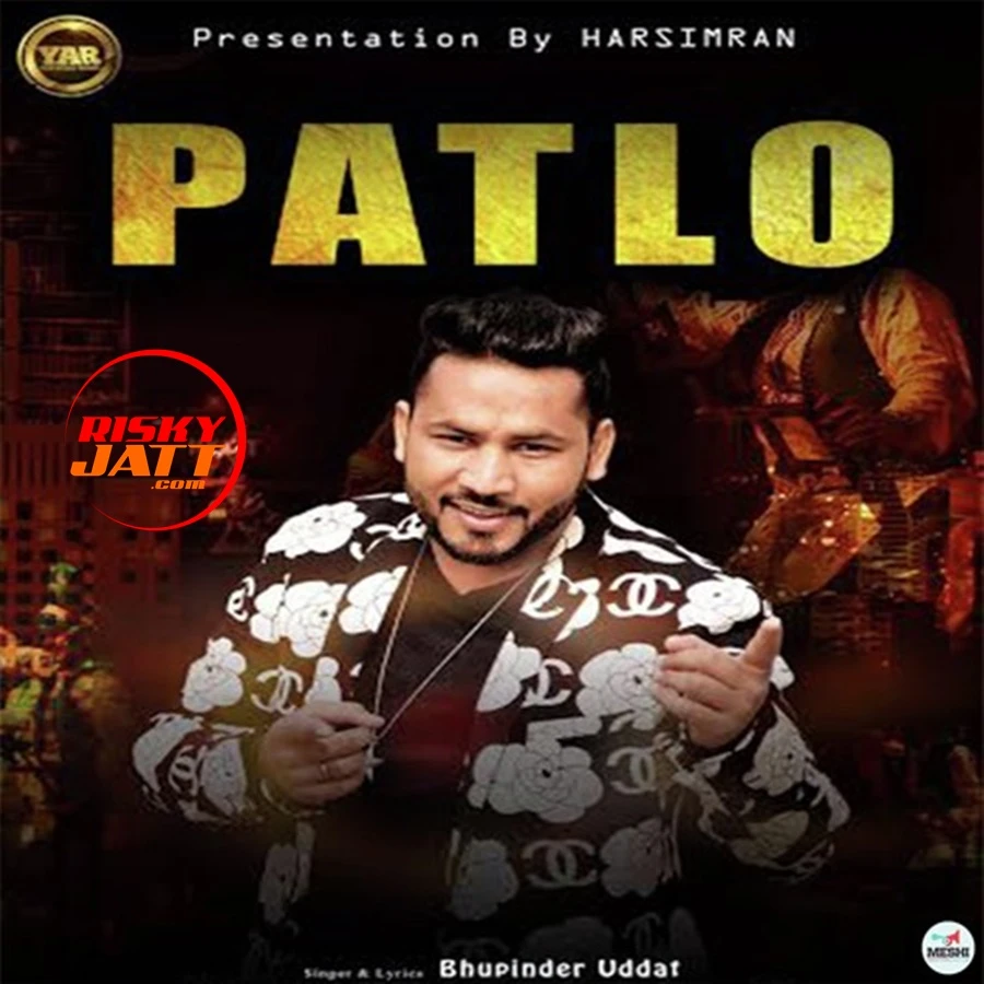 Download Patlo by Bhupinder Uddat top 100 mp3 song