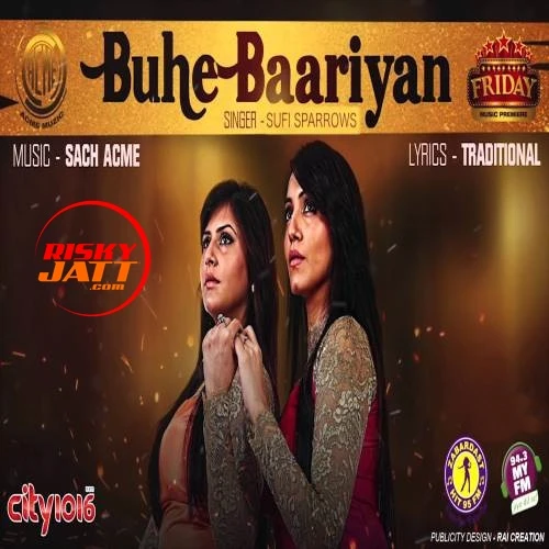 Download Buhe Bariyan by Sufi Sparrows top 100 mp3 song