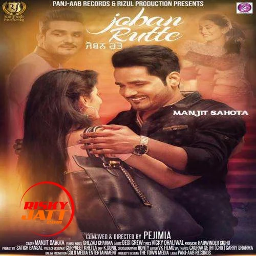 Download Joban Rutte by Manjit Sahota top mp3 song