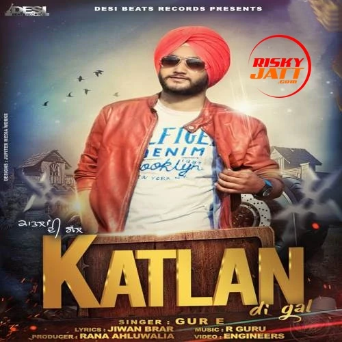 Download Katlan Di Gal by Gur E top 100 mp3 song