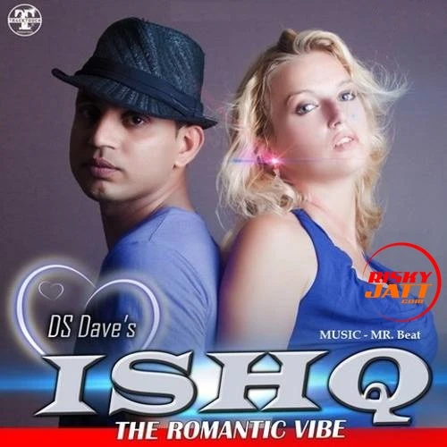 Download Ishq - The Romantic Vibe by DS Dave top mp3 song