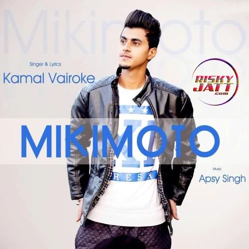 Download MikiMoto by Kamal Vairoke top 100 mp3 song