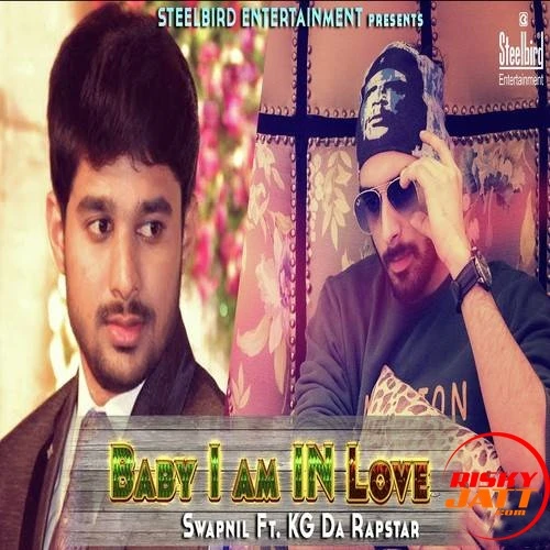 Download Baby I Am In Love by Swapnil and KG The Rapstar top 100 mp3 song