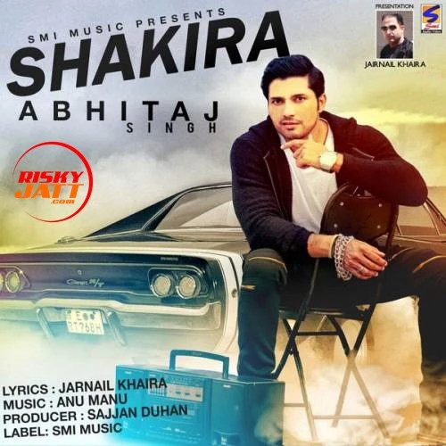 Download Shakira by Abhitaj Singh mp3 song