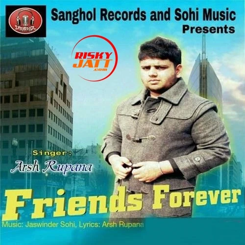 Download Friends Forever by Arsh Rupana top mp3 song