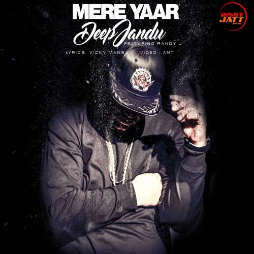 Download Mere Yaar by Deep Jandu and Randy J mp3 song