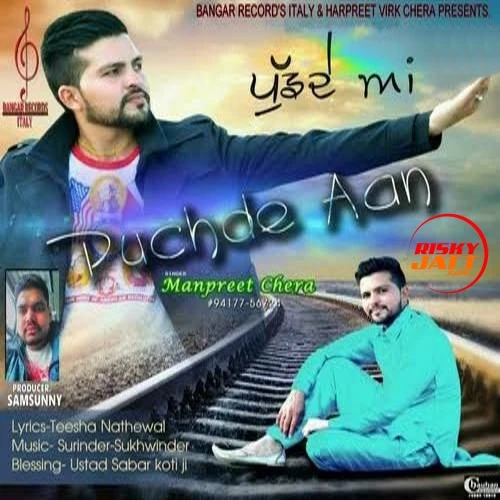 Download Puchde Aan by Manpreet Chera top 100 mp3 song