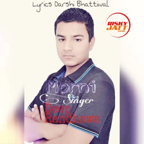 Download Morni by Deep Randhawa top 100 mp3 song