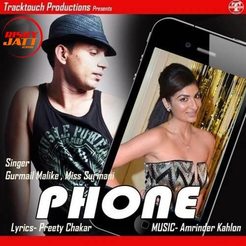 Download Phone by Gurmail Malike and Miss Surmani top mp3 song