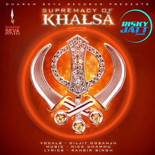 Download Supremacy Of Khalsa by Diljit Dosanjh top 100 mp3 song