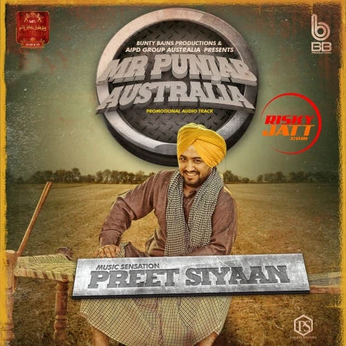 Download Mr Punjab Australia by Preet Siyaan top 100 mp3 song