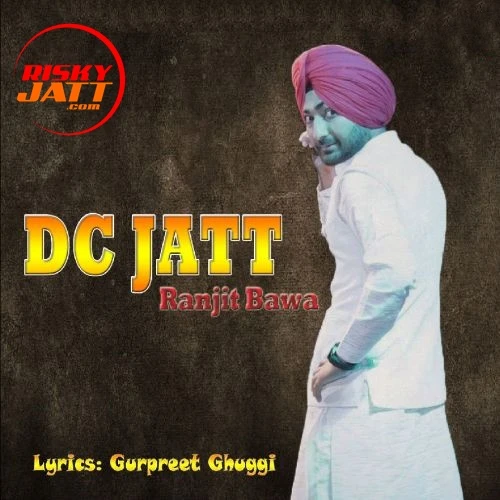 Download Dc Jatt (Live) by Ranjit Bawa mp3 song