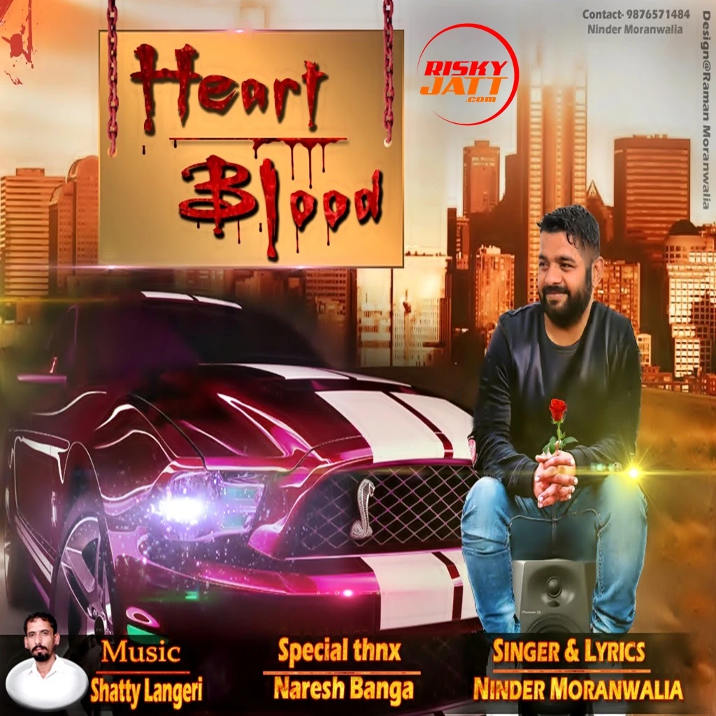 Download Heart Blood by Ninder Moranwalia top 100 mp3 song