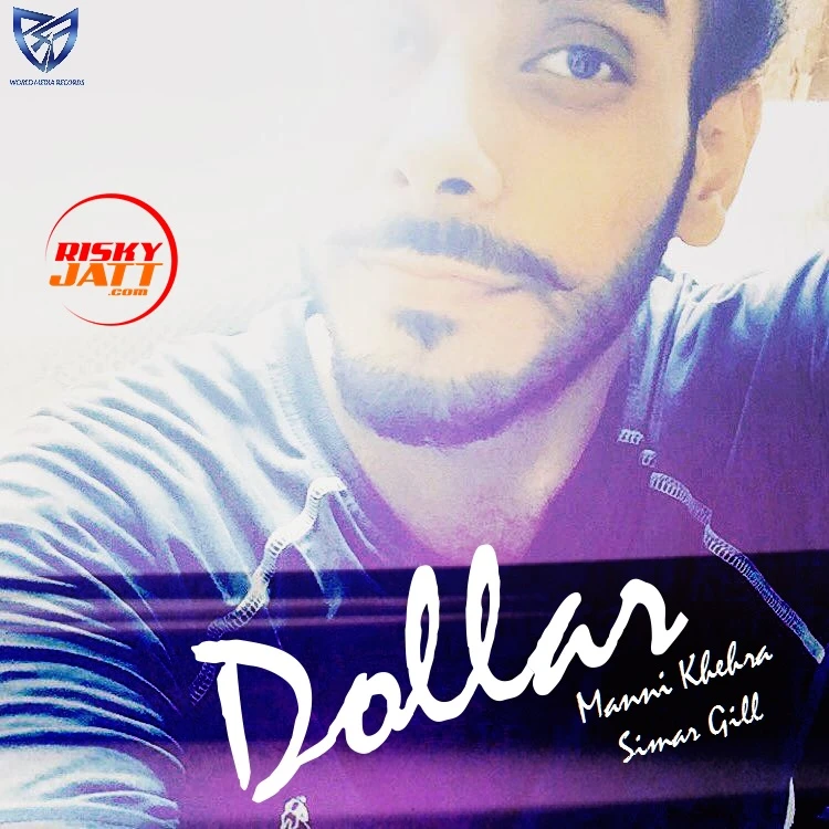 Download Dollar by Manni Khehra and Simar Gill top 100 mp3 song