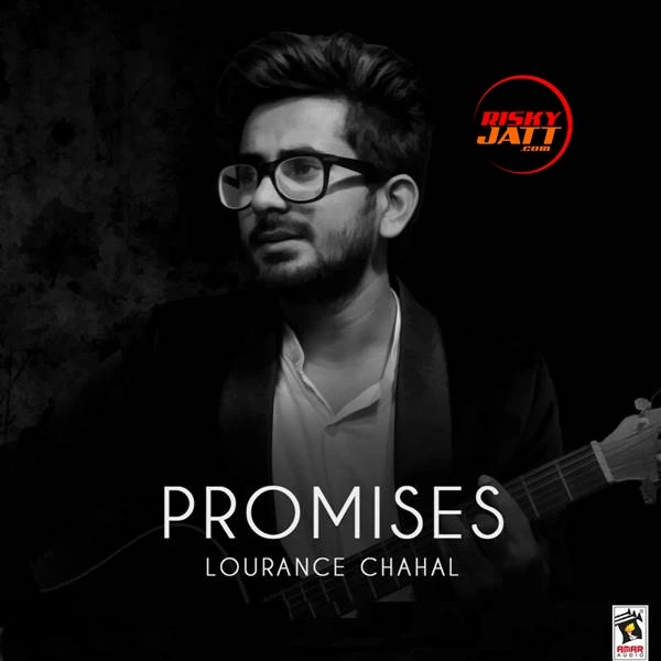 Download Promises by Lourance Chahal top 100 mp3 song