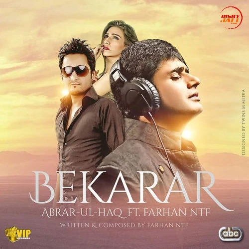 Download Bekarar by Abrar Ul Haq top 100 mp3 song