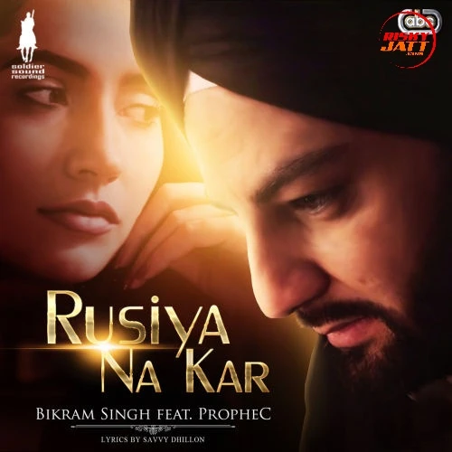 Download Rusiya Na Kar by Bikram Singh top mp3 song