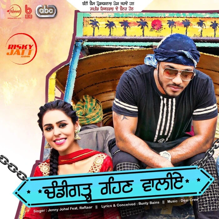 Download Chandigarh Rehn Waaliye by Jenny Johal and Raftaar top 100 mp3 song