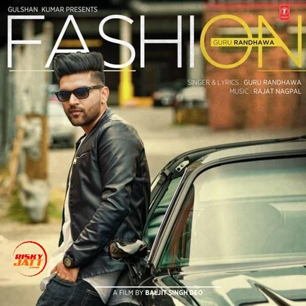 Download Fashion by Guru Randhawa top 100 mp3 song