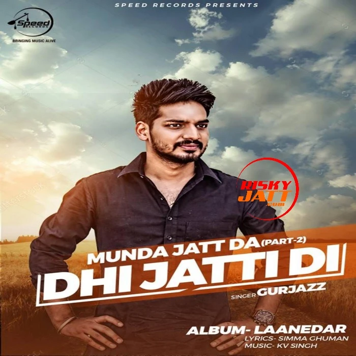 Download Dhi Jatti Di by Gurjazz top 50 mp3 song